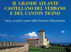Il grande atlante castellano del verbano e del canton ticino di marco corrias